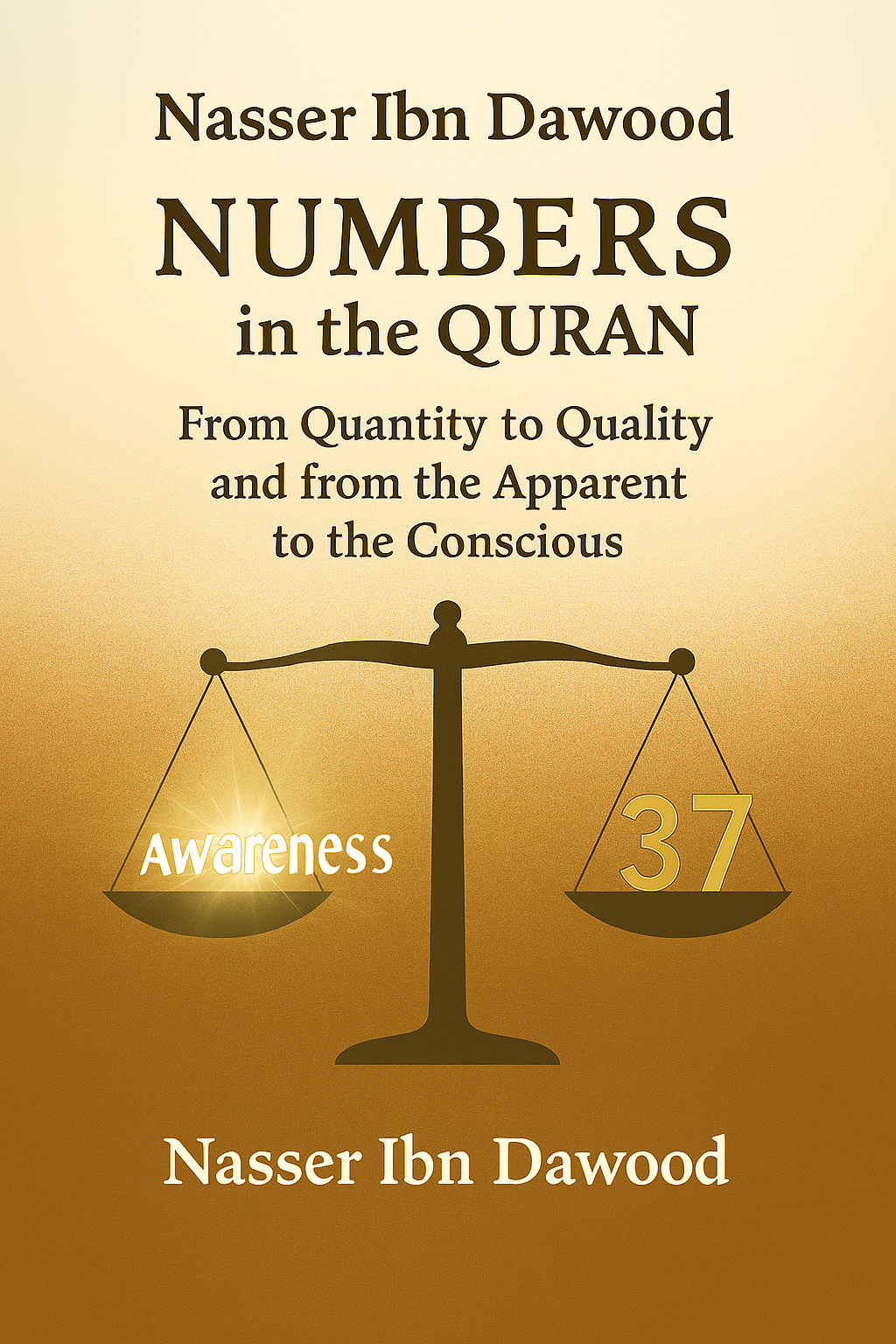 Cover of Numbers in the Quran: From Quantity to Quality, and from the Apparent to the Conscious AGE