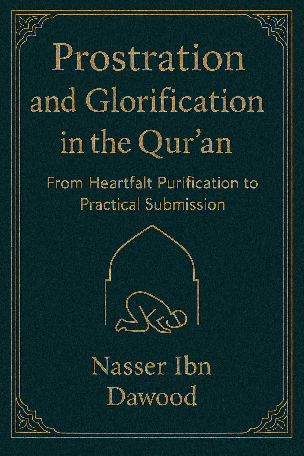 Cover of Prostration and Glorification in the Qur'an
